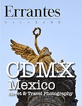 Errantes : CDMX: Mexico, Ciudad de México, Street & Travel Photography (Errantes, Street & Travel Ph