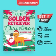Cute Golden Retriever Christmas Coloring Book by The Golden Retriever Circle (Author - 9781087850634