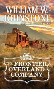 The Frontier Overland Company William W. Johnstone
