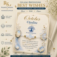 RS Handmade Birthstone Bracelet "Best Wishes" - Opalite - October Month for harapan & Creativity