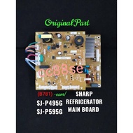 SHARP REFRIGERATOR MAIN PCB BOARD ORIGINAL SJ-P495G SJ-P595G (B781)