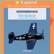 F6F Hellcat: Grumman's Ace Maker in World War II by David Doyle (US edition, hardcover)