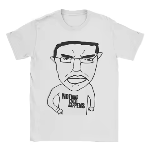 Nothing Ever Happens Funny Chudjak Meme T Shirts Cotton Clothing Vintage Short Sleeve Crew Neck Tees