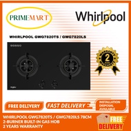 WHIRLPOOL GWG7820TS / GWG7820LS 78CM  2-BURNER BUILT-IN GAS HOB 2 YEARS WARRANTY
