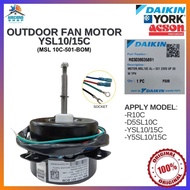 DAIKIN/YORK/ACSON OUTDOOR FAN MOTOR [1.0HP-1.5HP] ORIGINAL 100% YSL10/15C AIRCOND WALL TYPE MOTOR BL