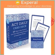 ACT Daily Card Deck - 52 Ways to Stay Present and Live Your Values Using Acceptanc by Diana Hill (UK