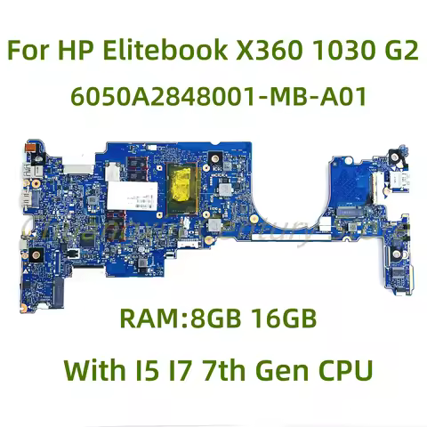 6050A2848001-MB-A01 Motherboard for HP Elitebook X360 1030 G2 laptop PC with CPU: I5 I7-7TH Gen RAM: