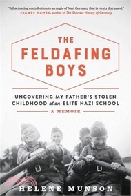 Hitler's Boy Soldiers: How My Father's Generation Was Trained to Kill and Sent to Die for Germany