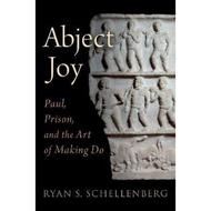 [100% Original Books] - Abject Joy : Paul, Prison, and the Art of Ma by Ryan S. Schellenberg (US edi