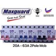 MAXGUARD MCB 2POLE [6KA] [  20A  / 32A  / 40A / 63A  ]