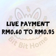 【LIVE PAYMENT】 RM0.60 to RM0.95