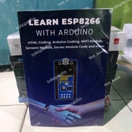 Buku LEARN ESP8266 WITH ARDUINO: HTML Coding, Arduino Coding, WIFI