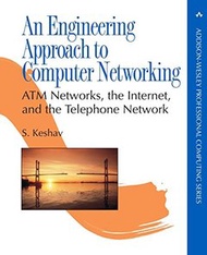 An Engineering Approach to Computer Networking