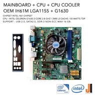 ชุดสุดคุ้ม CPU Cooler + Mainboard OEM IH61M (LGA1155) + CPU Intel Celeron G1630 (2.8 GHz) 2 Cores (ส