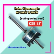QUALITY As + rotor kipas angin MIYAKO KSB 18" in inch | baling baling