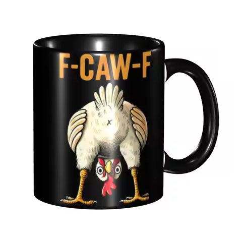 Funny F-Caw-F Chicken FCAWF Coffee Mug Novelty Tea Cups For Home