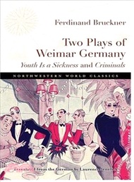 Two Plays of Weimar Germany ― Youth Is a Sickness and Criminals