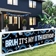 Bruh It's My 11th Birthday Banner 9.84 * 1.64ft for Boys Yard Decor, Blue Black 11th Birthday Outdoo