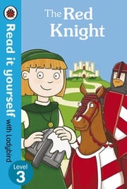 The Red Knight - Read it yourself with Ladybird Ladybird