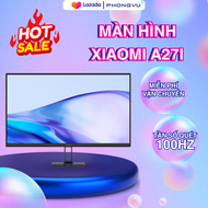 Màn Hình Máy Tính Xiaomi A27i 27 Inch Full HD (1920x1080) IPS 100Hz – Viền Mỏng Gaming/ Làm Việc – B