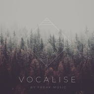 Freak Music – Vocalise [download]