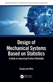 Design of Mechanical Systems Based on Statistics Seong-woo Woo