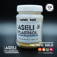 Aseli Plastisol - Metallic Gold 1/ 4 Kg