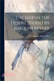 76161.The Ship in the Desert [Verse] by Joaquin Miller