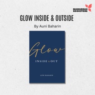 Book Glow Inside & Out : Auni Baharin