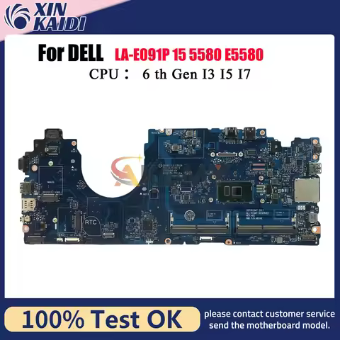 For Dell Latitude 5580 Laptop Motherboard LA-E091P with i3 i5 i7 6th CPU 00C098 0V6V32 0M3HDV 0Y2K9C