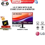 [ผ่อน 0% 3 ด.]LG 27 INCH WITH SLIM STAND 27U411A-B MONITOR (IPS FHD/120Hz) /ประกัน 3 Years