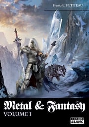 Heroic fantasy &amp; metal Frantz-E. Petiteau