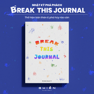 Nhật Ký Phá Phách "Break This Journal" - Sổ Tay Tương Tác Sáng Tạo Thể Hiện Cá Tính Phá Bỏ Giới Hạn