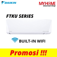 (DELIVERY KL AND SELANGOR) DAIKIN R32 INVERTER WIFI AIR CONDITIONER | FTKU28B FTKU35B FTKU50B FTKU60