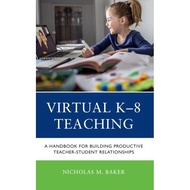 [100% Original Books] - Virtual K-8 Teaching - A Handbook for Building  by Nicholas M. Baker (UK edi