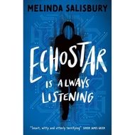 EchoStar - Is Always Listening by Melinda Salisbury (UK edition, paperback)