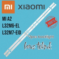 Xiaomi A2 TV BACKLIGHT XIAOMI L32M6-EL XIAOMI L32M7-EID
