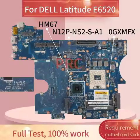 CN-0GXMFX 0GXMFX For DELL Latitude E6520 Laptop Motherboard LA-6563P H0M67 N12P-NS2-S-A1 DDR3 Notebo