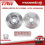 TRW จานเบรคหลัง XPS รุ่น HONDA CIVIC FC, FK 1.5 TURBO, 1.8 ปี 16- (DF8285XSS) (2ชิ้น)