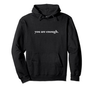 Dear Person Behind Me World Is A Better Place You Are Enough Pullover Hoodie