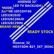 LED32K20JD LED32EC260JD 32K188 LED32H166 LED32EC290N HISENSE 32" LED TV BACKLIGHT(LAMP TV) HISENSE 32 INCH LED TV Hisense_32_HD315DH-B21_3X7_3030C