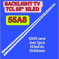 TCL 55A8 15LED BL TV BACKLIGHT LED LAMP