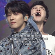 WTT (WANT TO TRADE) SEVENTEEN PHOTOCARDS (READ DESCRIPTION AND DM FIRST)