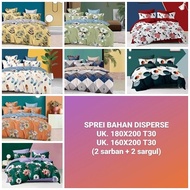 SPREI BAHAN DISPERSE UK 160X200 T30 & UK 180X200 T30