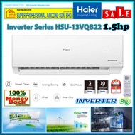 Haier 1.5hp DC Inverter Air Conditioner HSU-13VQB22 R32 Energy Saving Inverter Aircond