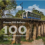 Penang Hill Railway : 100 Years of Transformation