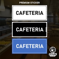 Cafeteria. Premium Sticker Sign Notice Signage Label. Canteen Food Court Eatery. Medan Selera.