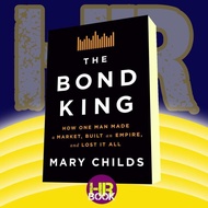 The Bond King: How One Man Made a Market, Built AN Empire, and Lost It