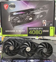 MSI RTX 4080 Super  X SLIM  顯示卡 行貨有單有保  三日免費試玩  門市交收試卡 RTX 5090 5080 5070 Ti 4090 D 3090 3080 Ti  30