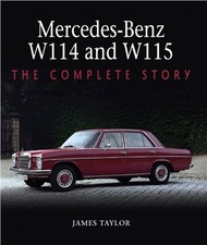 Mercedes-Benz W114 and W115：The Complete Story